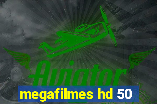 megafilmes hd 50